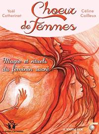 Choeur de femmes : magie et rituels du féminin sacré