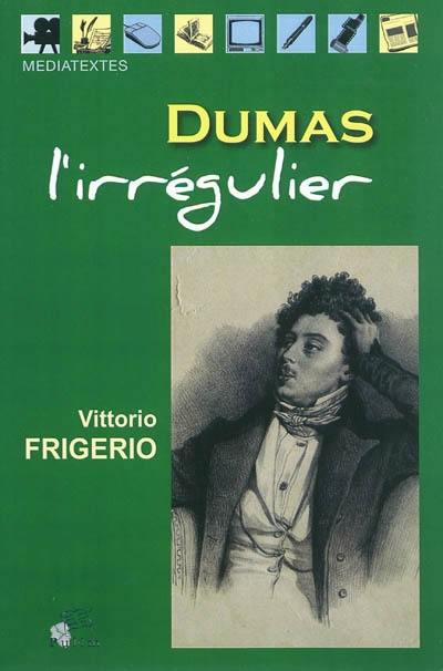 Dumas l'irrégulier