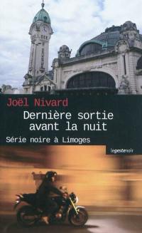 Dernière sortie avant la nuit : série noire à Limoges