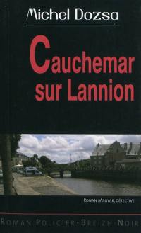 Ronan Magyar, détective. Cauchemar sur Lannion : Ronan Magyar, détective