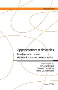 Appartenances in-désirables : le religieux au prisme de l'ethnicisation et de la racisation