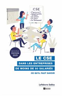 Le CSE dans les entreprises de moins de 50 salariés : ce qu'il faut savoir