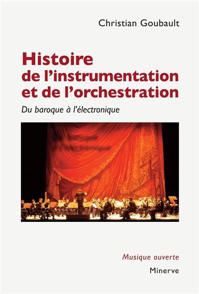 Histoire de l'instrumentation et de l'orchestration : du baroque à l'électronique