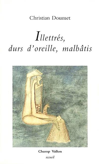 Illettrés, durs d'oreille, malbâtis