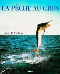 La pêche au gros