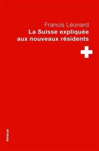 La Suisse expliquée aux nouveaux résidents