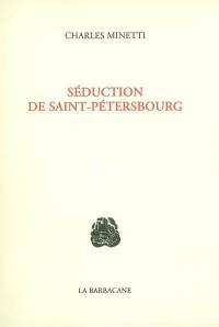 Séduction de Saint-Pétersbourg : poème-hommage