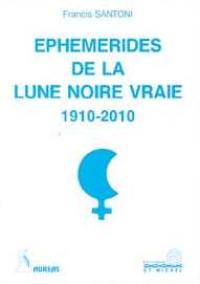 Ephémérides de la lune noire vraie : 1910-2010