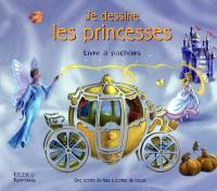 Je dessine les princesses : livre à pochoirs