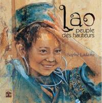 Lao, peuple des hauteurs : carnets de voyage