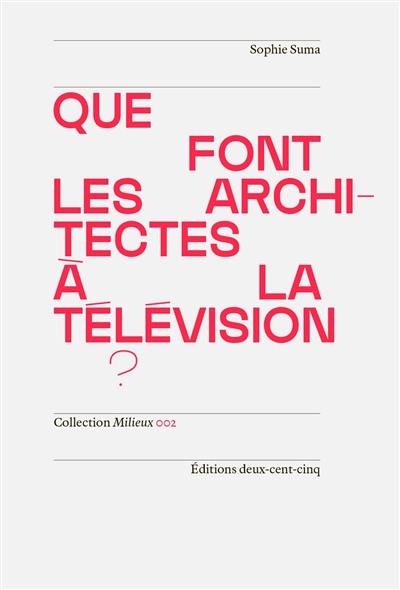 Que font les architectes à la télévision ?