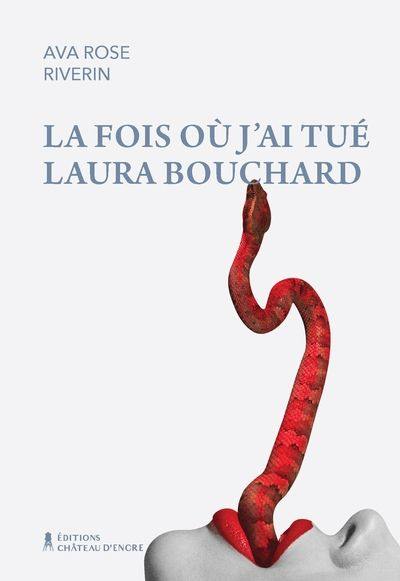 La fois où j'ai tué Laura Bouchard