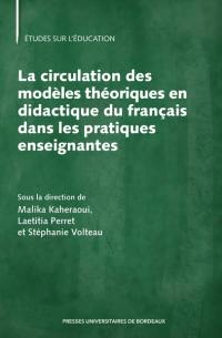 La circulation des modèles théoriques en didactique du français dans les pratiques enseignantes