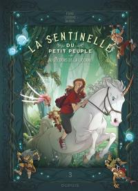 La sentinelle du petit peuple. Vol. 3. Au secours de la licorne