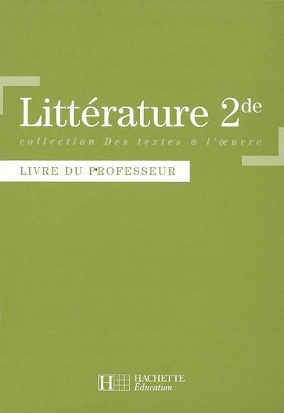 Littérature seconde : livre du professeur