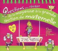 Questions pour réviser, de la moyenne à la grande section de maternelle : 276 questions-réponses