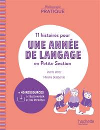 11 histoires pour une année de langage en petite section