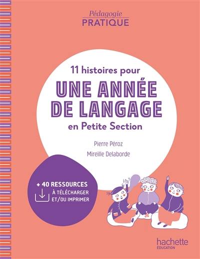 11 histoires pour une année de langage en petite section