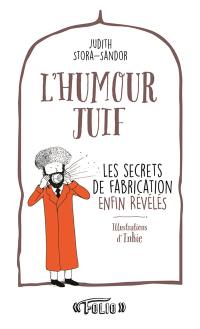 L'humour juif : les secrets de fabrication enfin révélés