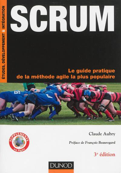 Scrum : le guide pratique de la méthode agile la plus populaire