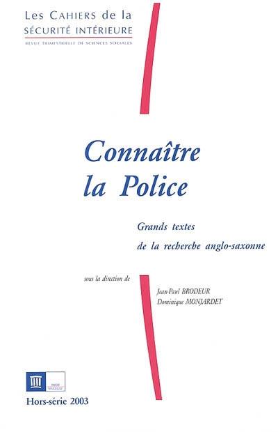 Cahiers de la sécurité intérieure (Les). Connaître la police : grands textes de la recherche anglo-saxonne