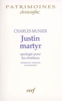 Justin martyr, Apologie pour les chrétiens