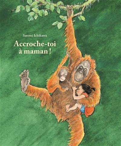 Accroche-toi à Maman !