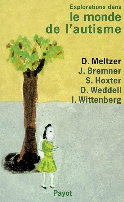 Le monde de l'autisme : étude psychanalytique