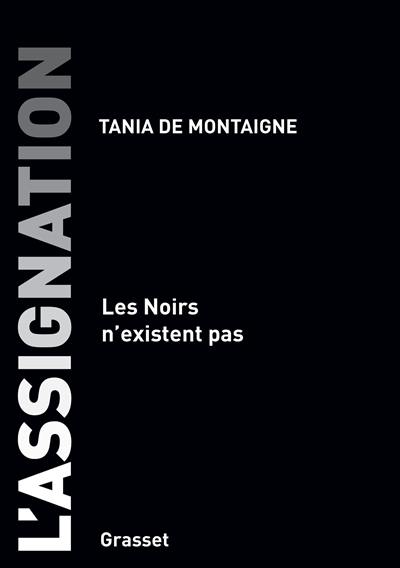 L'assignation : les Noirs n'existent pas