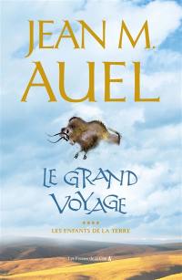 Les enfants de la Terre. Vol. 4. Le grand voyage : le retour d'Ayla