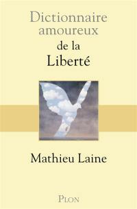 Dictionnaire amoureux de la liberté