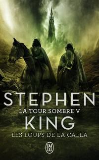 La tour sombre. Vol. 5. Les loups de La Calla