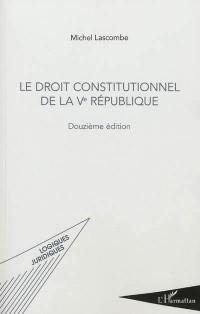 Le droit constitutionnel de la Ve République