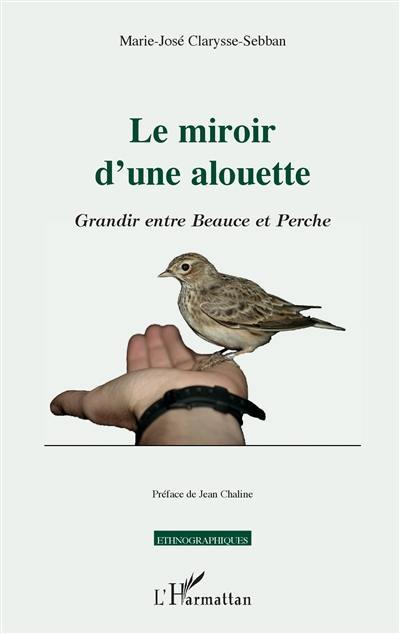 Le miroir d'une alouette : grandir entre Beauce et Perche