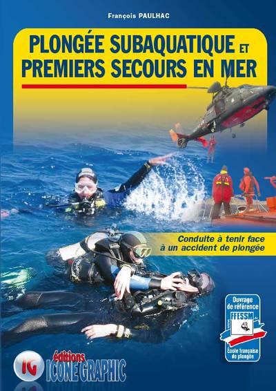 Plongée subaquatique et premiers secours en mer : conduite à tenir face à un accident de plongée