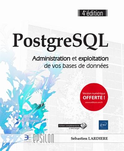 PostgreSQL : administration et exploitation de vos bases de données