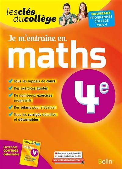 Je m'entraîne en maths, 4e : nouveaux programmes collège, cycle 4