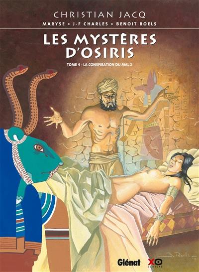 Les mystères d'Osiris. Vol. 4. La conspiration du mal. Vol. 2