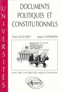 Documents politiques et constitutionnels avec des corrigés de sujets d'examen