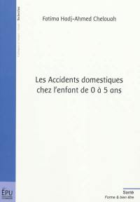 Les accidents domestiques chez l'enfant de 0 à 5 ans