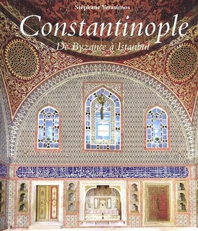 Constantinople : de Byzance à Istanbul