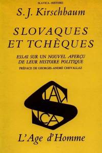 Slovaques et Tchèques : essai sur un nouvel aperçu de leur histoire politique