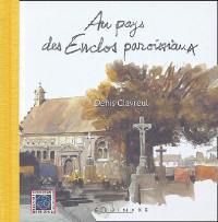 Au pays des enclos paroissiaux