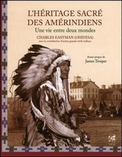 L'héritage sacré des Amérindiens : une vie entre deux mondes