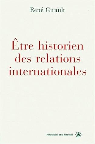 Etre historien des relations internationales