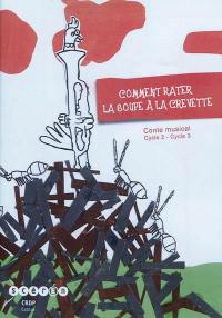 Comment rater la soupe à la crevette : conte musical cycle 2-cycle 3