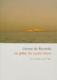 La grâce du cyprès blanc