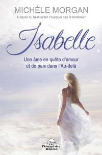 Isabelle : une âme en quête d'amour et de paix dans l'Au-delà