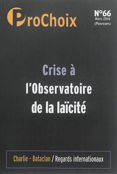 ProChoix, n° 66. Crise à l'Observatoire de la laïcité