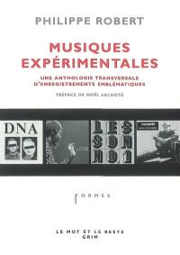 Musiques expérimentales : une anthologie transversale d'enregistrements emblématiques